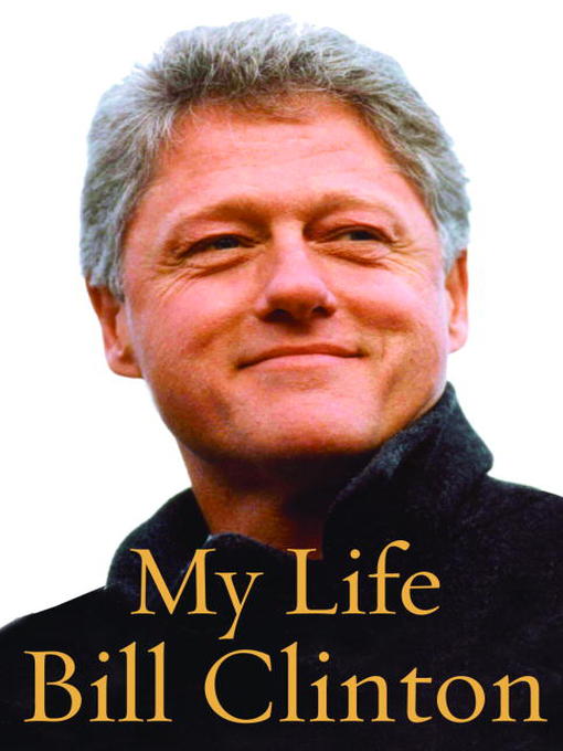 Title details for My Life by Bill Clinton - Wait list